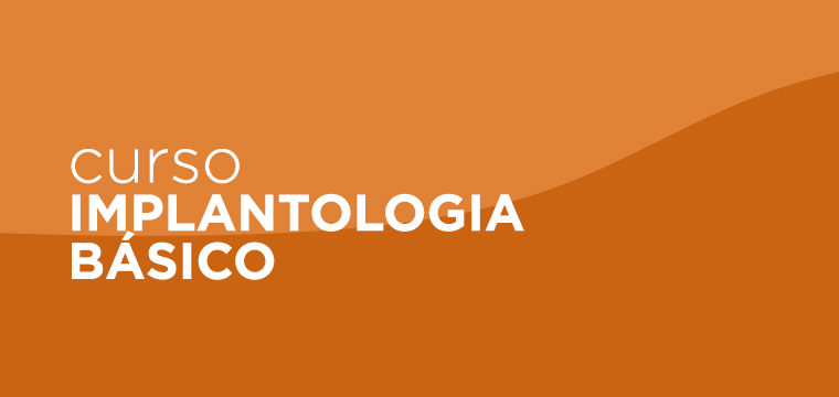 CURSO IMPLANTOLOGIA BÁSICO