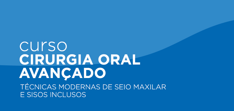 CIRURGIA ORAL AVANÇADO: TÉCNICAS MODERNAS DE SEIO MAXILAR E SISOS INCLUSOS